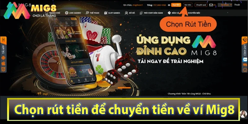 Chọn rút tiền để chuyển tiền về ví Mig8