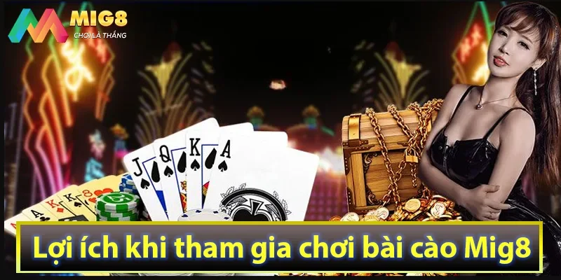 Lợi ích khi tham gia chơi bài cào Mig8